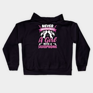 Never underestimate a GIRL with a saXOPHONE Kids Hoodie